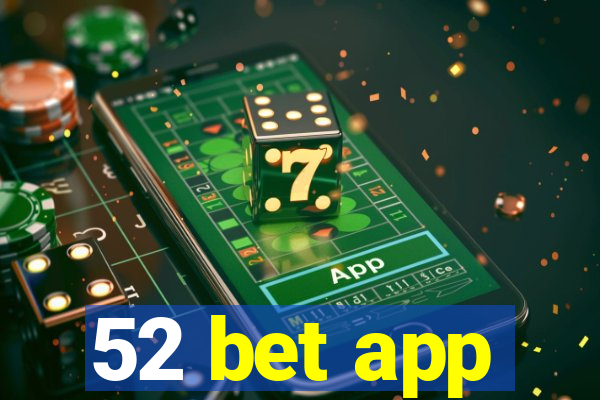 52 bet app